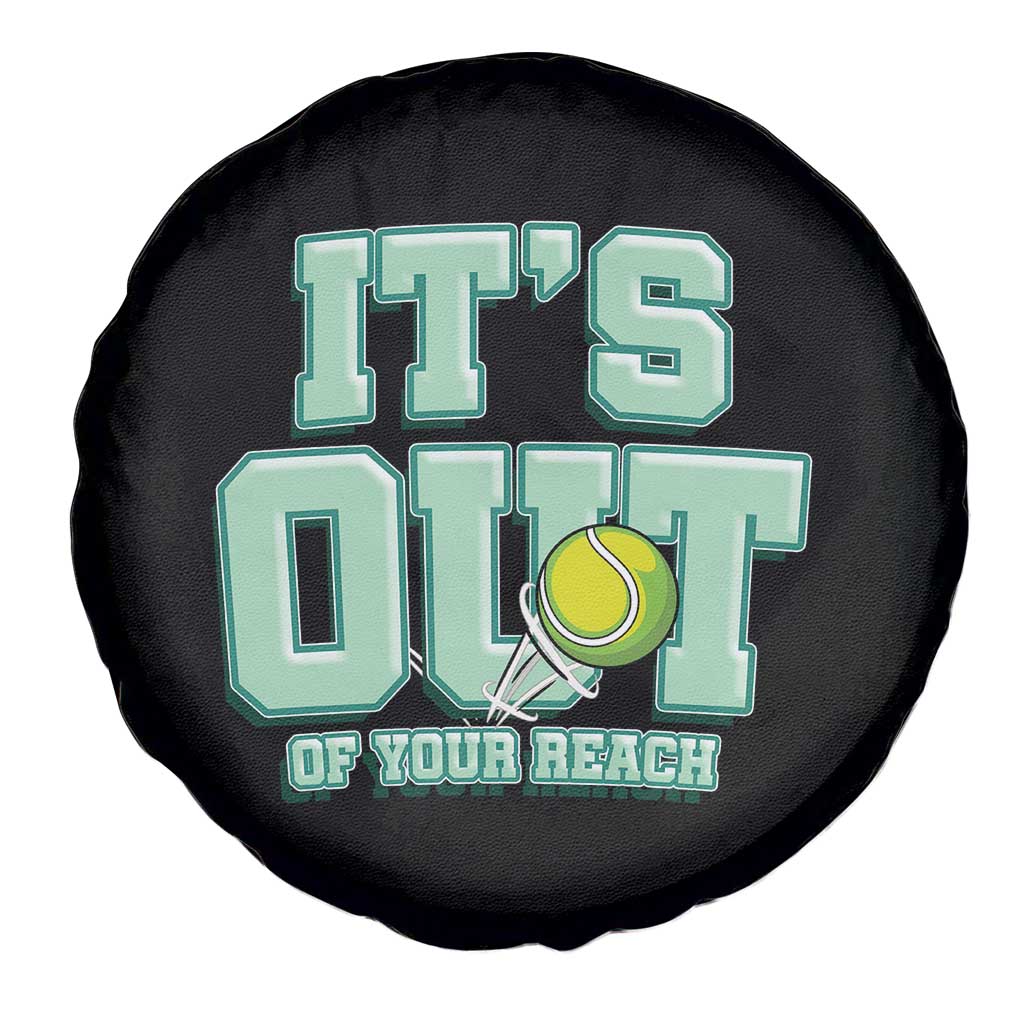 Funny Tennis Player Gift Spare Tire Cover It Is Out Of Your Reach TS12 Print Your Wear