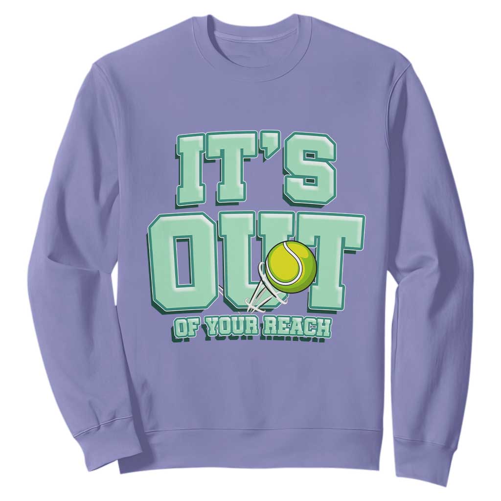 Funny Tennis Player Gift Sweatshirt It Is Out Of Your Reach TS12 Violet Print Your Wear