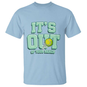 Funny Tennis Player Gift T Shirt It Is Out Of Your Reach TS12 Light Blue Print Your Wear