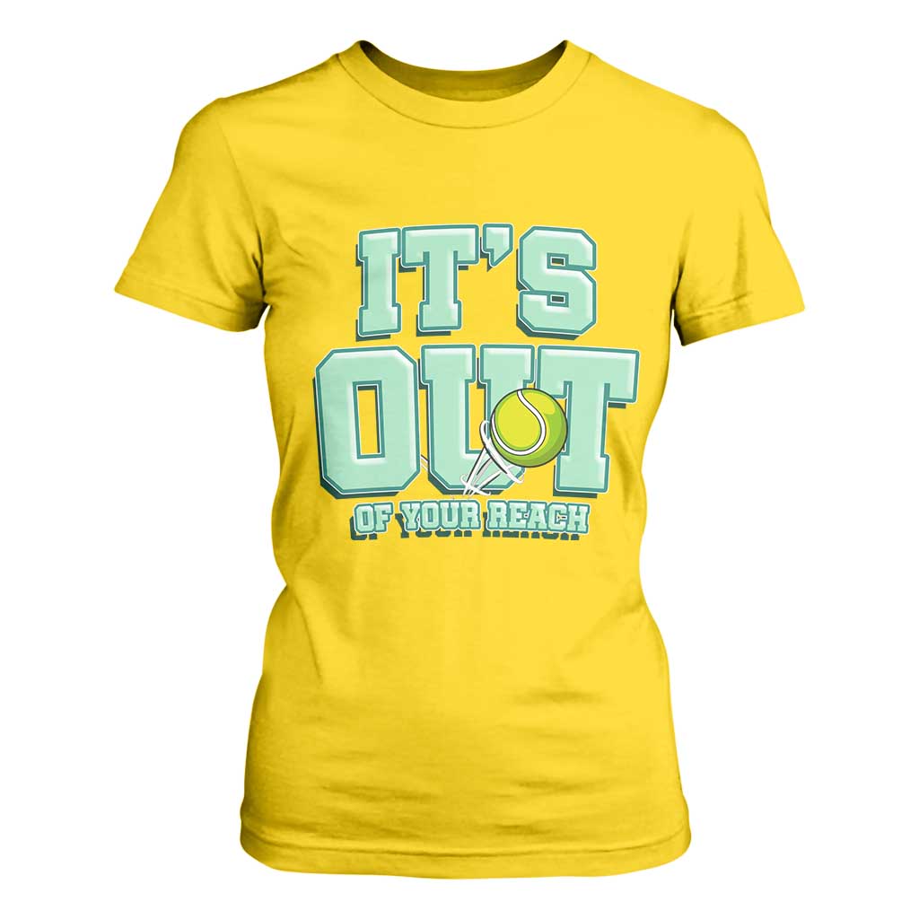 Funny Tennis Player Gift T Shirt For Women It Is Out Of Your Reach TS12 Daisy Print Your Wear