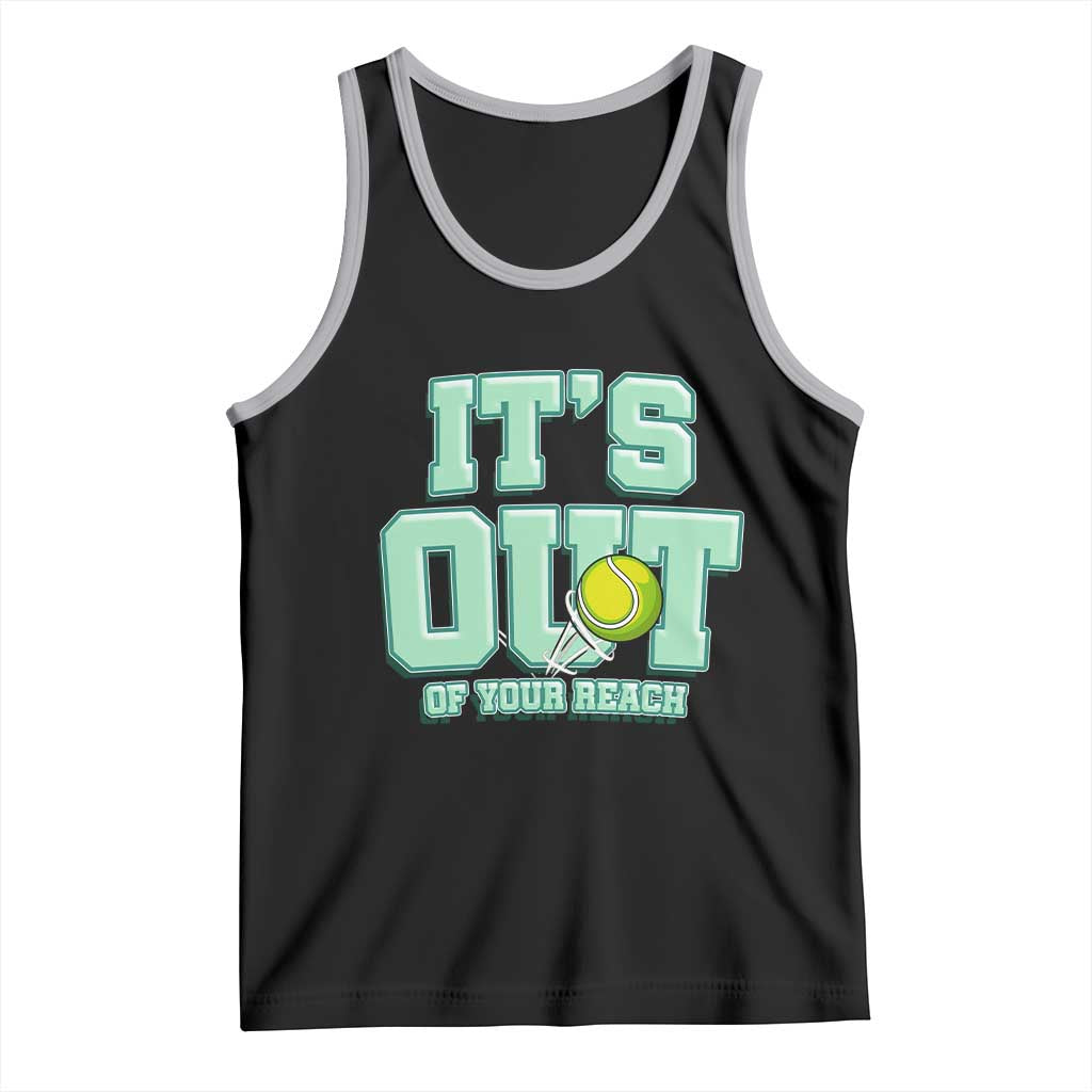 Funny Tennis Player Gift Tank Top It Is Out Of Your Reach TS12 Black Athletic Heather Print Your Wear