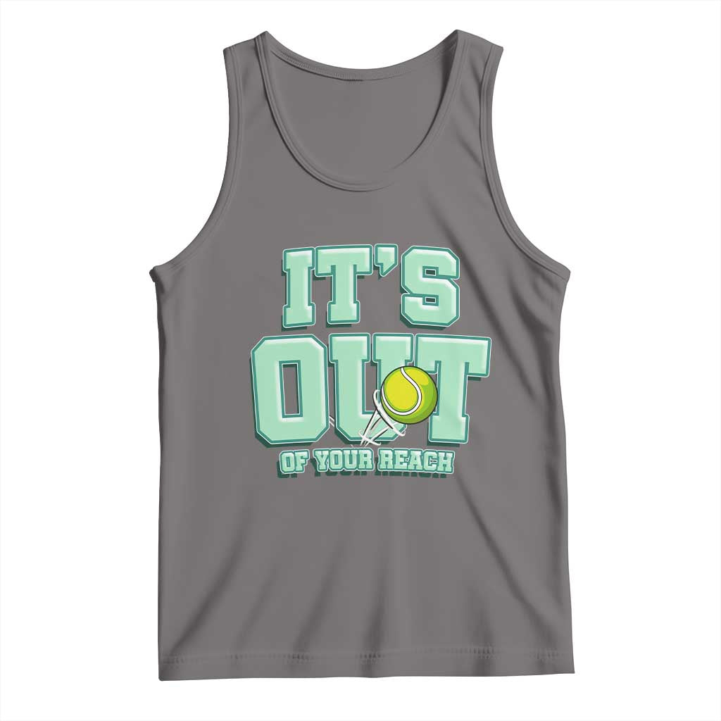 Funny Tennis Player Gift Tank Top It Is Out Of Your Reach TS12 Deep Heather Print Your Wear