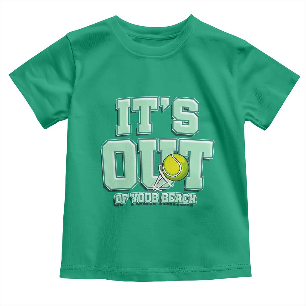 Funny Tennis Player Gift Toddler T Shirt It Is Out Of Your Reach TS12 Irish Green Print Your Wear