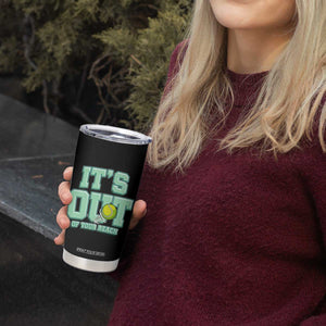 Funny Tennis Player Gift Tumbler Cup It Is Out Of Your Reach TS12 Print Your Wear