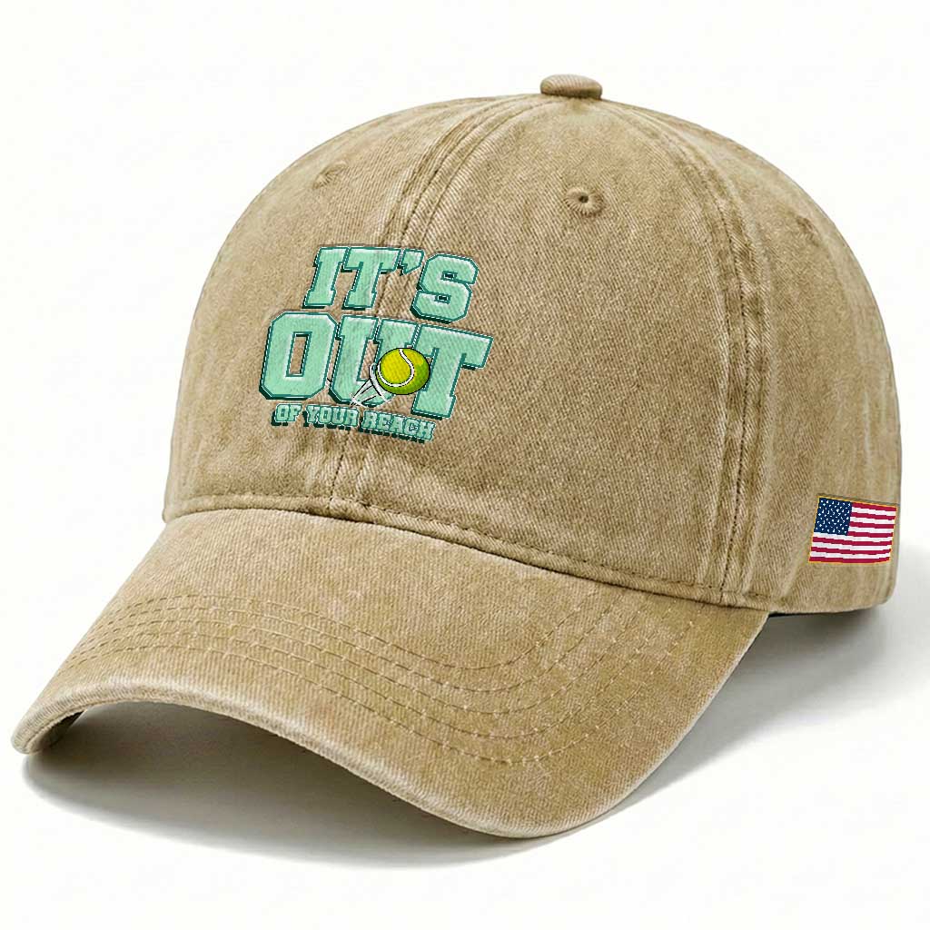 Funny Tennis Player Gift Washed Cotton Baseball Cap It Is Out Of Your Reach TS12 Print Your Wear