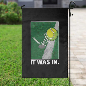Funny Tennis Quote Garden Flag It Was In TS12 Print Your Wear