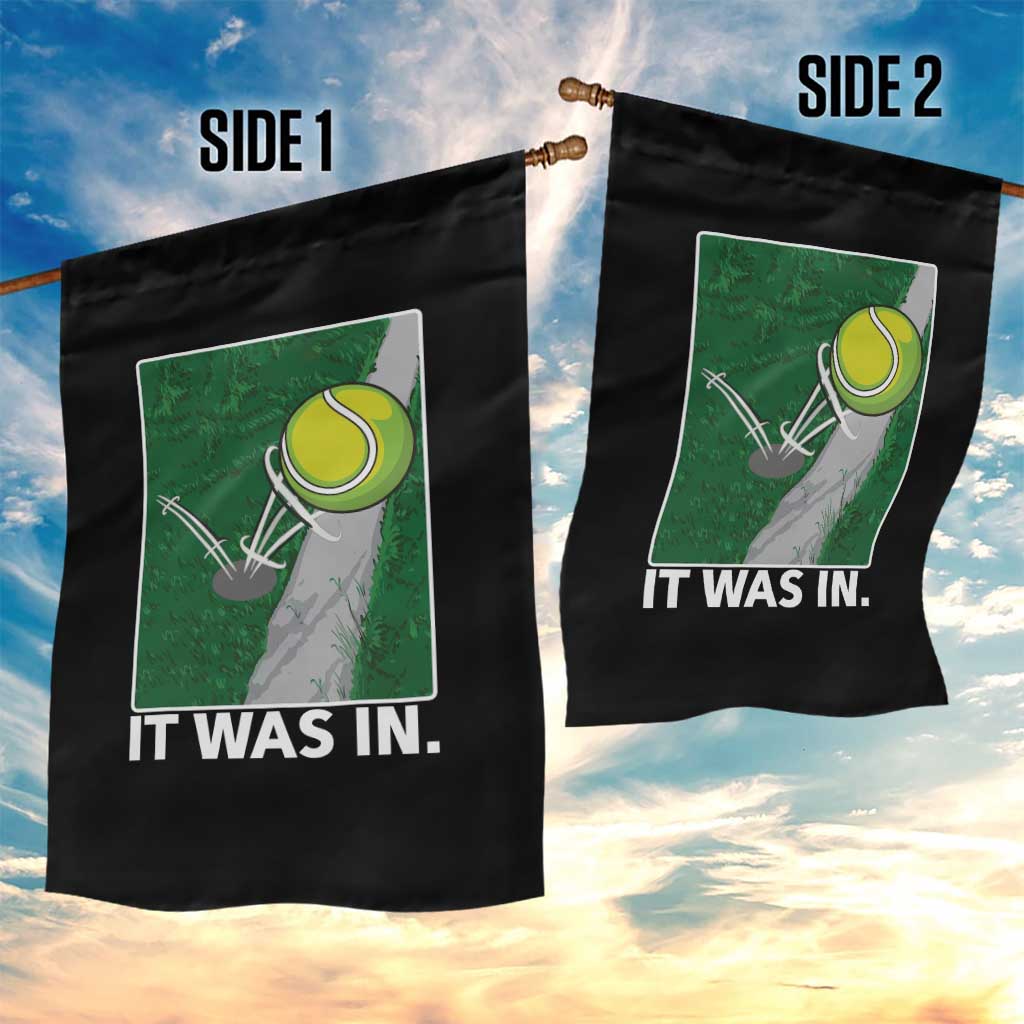 Funny Tennis Quote Garden Flag It Was In TS12 Print Your Wear