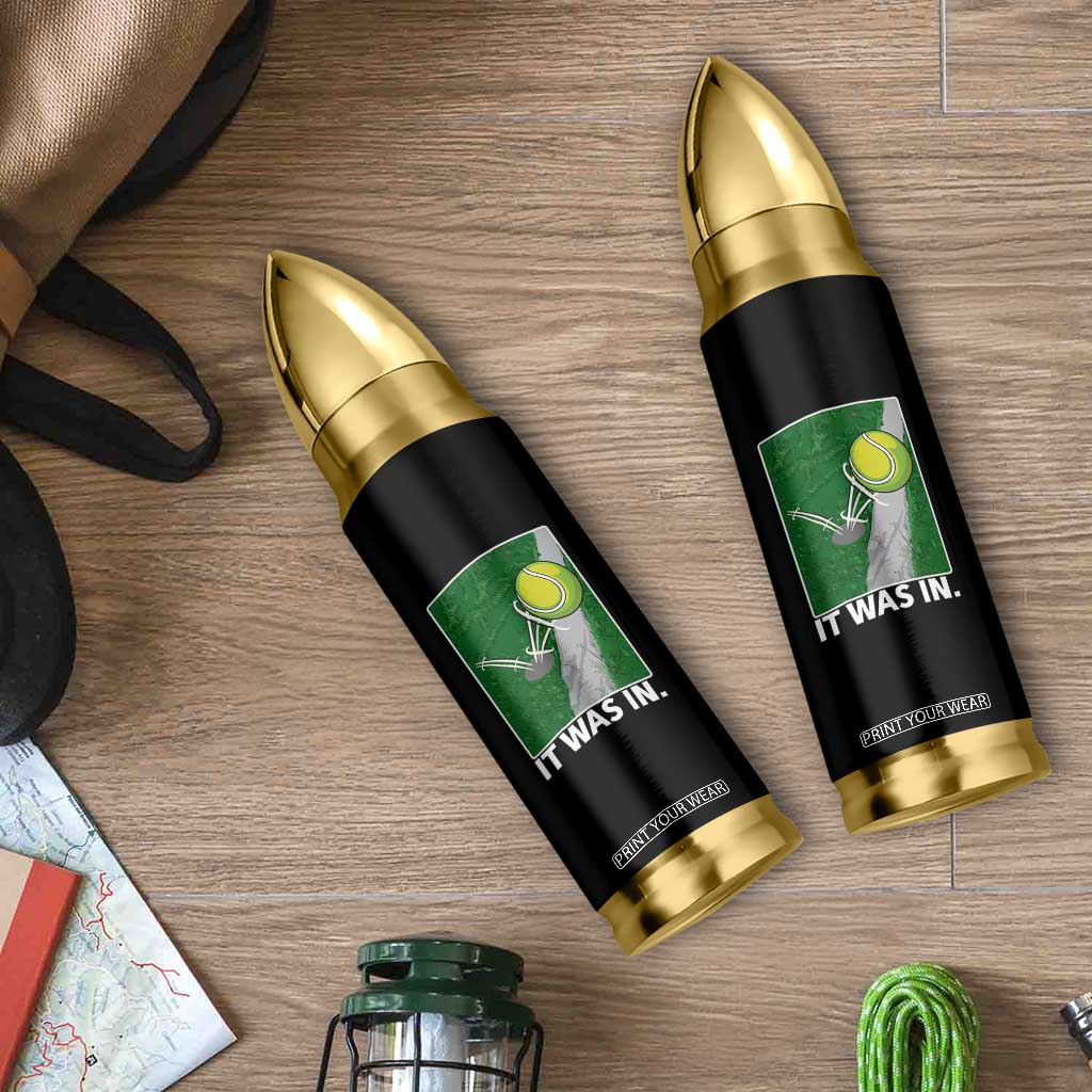 Funny Tennis Quote Bullet Tumbler It Was In TS12 Print Your Wear