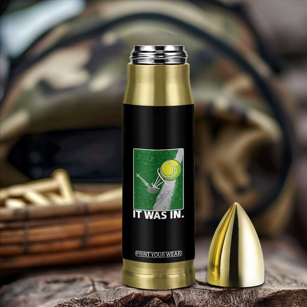 Funny Tennis Quote Bullet Tumbler It Was In TS12 Print Your Wear