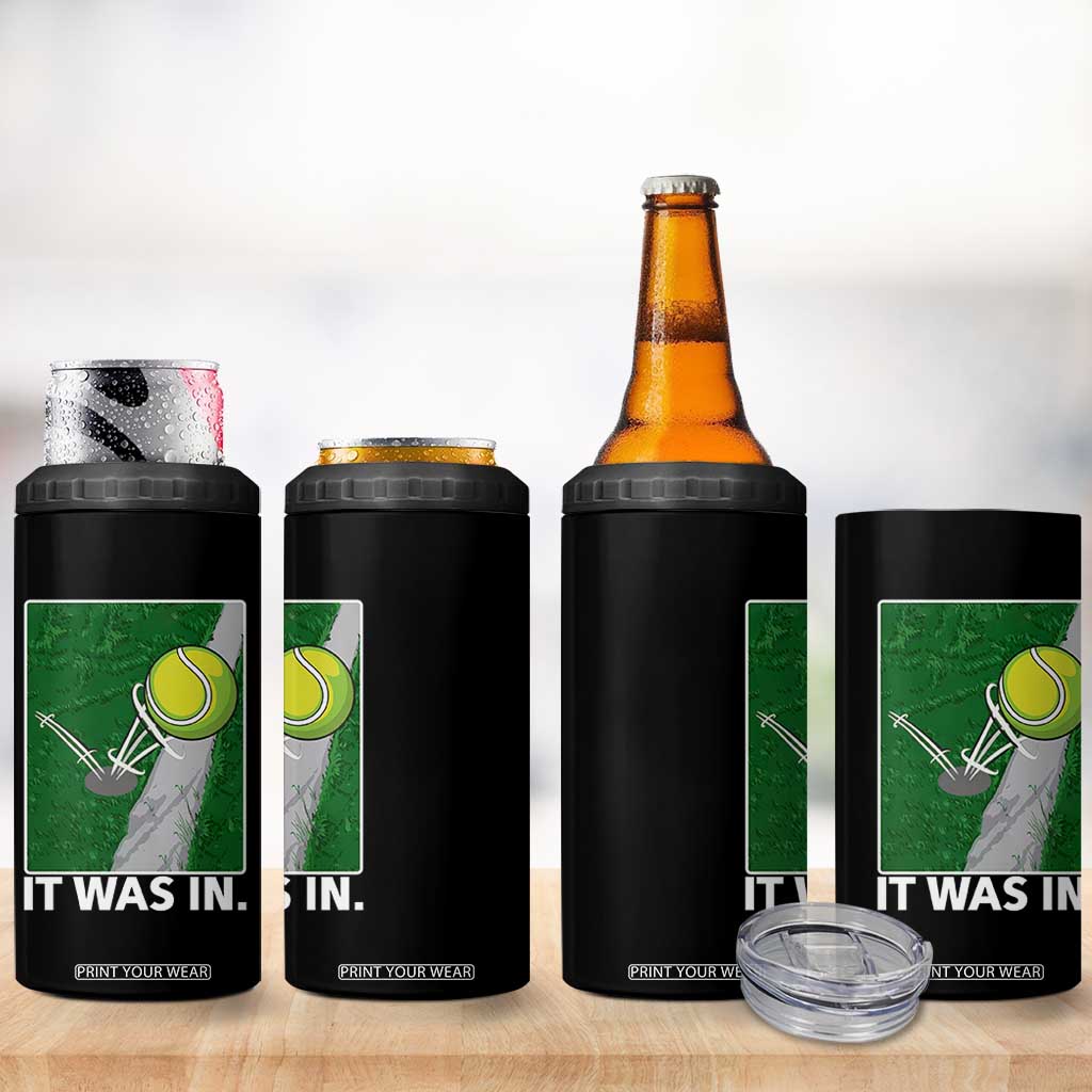 Funny Tennis Quote 4 in 1 Can Cooler Tumbler It Was In TS12 Print Your Wear