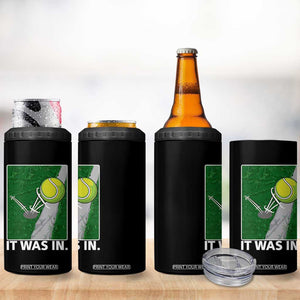 Funny Tennis Quote 4 in 1 Can Cooler Tumbler It Was In TS12 Print Your Wear