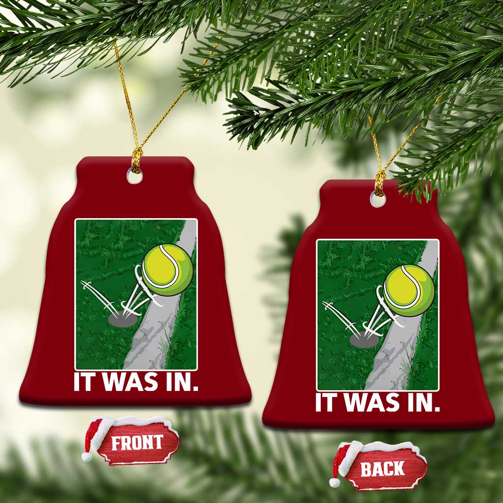 Funny Tennis Quote Ceramic Ornament It Was In TS12 Print Your Wear