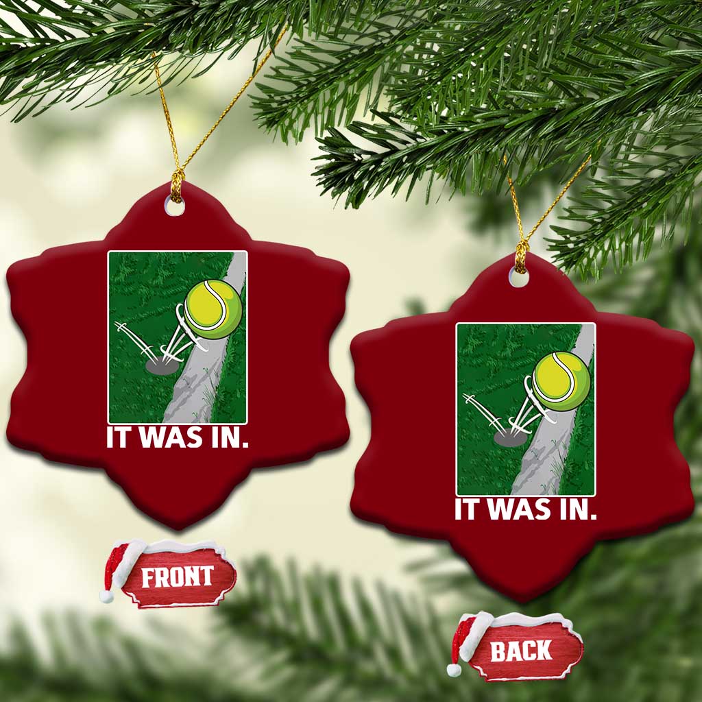 Funny Tennis Quote Ceramic Ornament It Was In TS12 Print Your Wear
