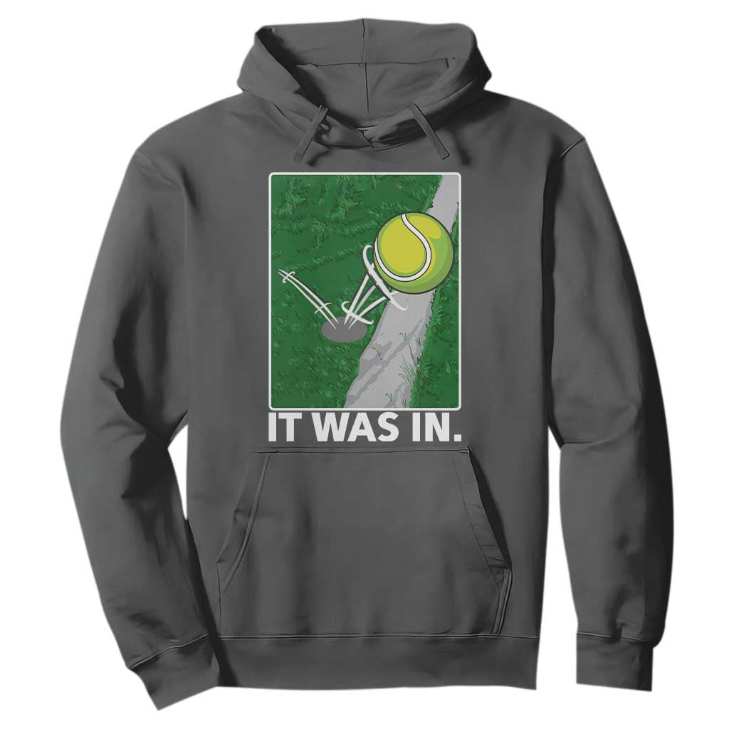Funny Tennis Quote Hoodie It Was In TS12 Dark Heather Print Your Wear