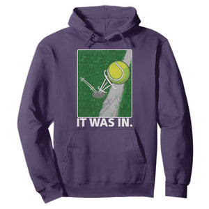 Funny Tennis Quote Hoodie It Was In TS12 Purple Print Your Wear