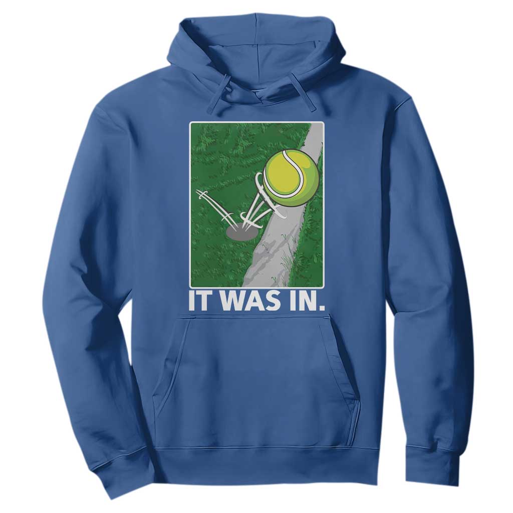 Funny Tennis Quote Hoodie It Was In TS12 Royal Blue Print Your Wear