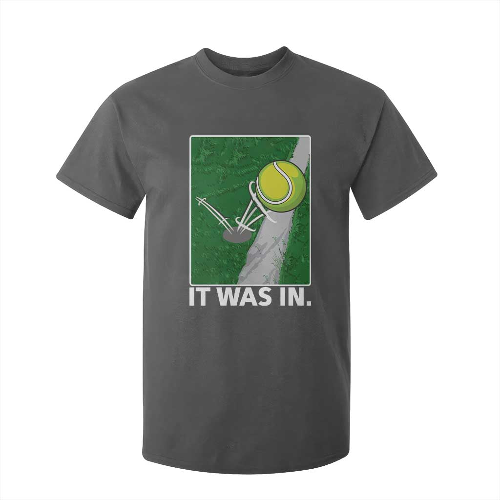 Funny Tennis Quote T Shirt For Kid It Was In TS12 Dark Heather Print Your Wear