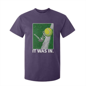 Funny Tennis Quote T Shirt For Kid It Was In TS12 Purple Print Your Wear