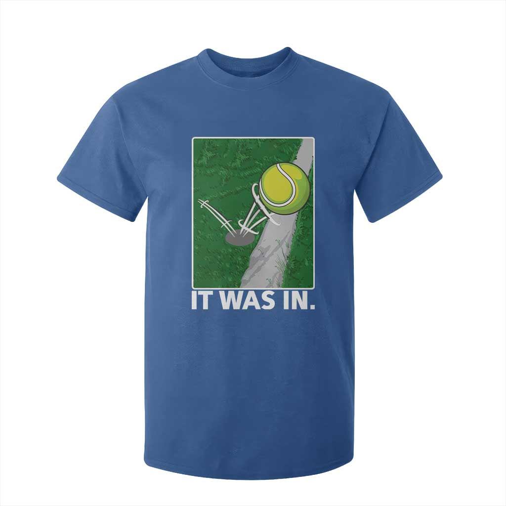 Funny Tennis Quote T Shirt For Kid It Was In TS12 Royal Blue Print Your Wear