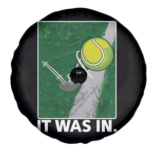 Funny Tennis Quote Spare Tire Cover It Was In TS12 Print Your Wear