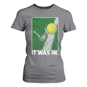 Funny Tennis Quote T Shirt For Women It Was In TS12 Charcoal Print Your Wear