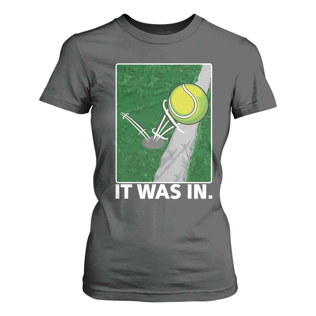 Funny Tennis Quote T Shirt For Women It Was In TS12 Dark Heather Print Your Wear