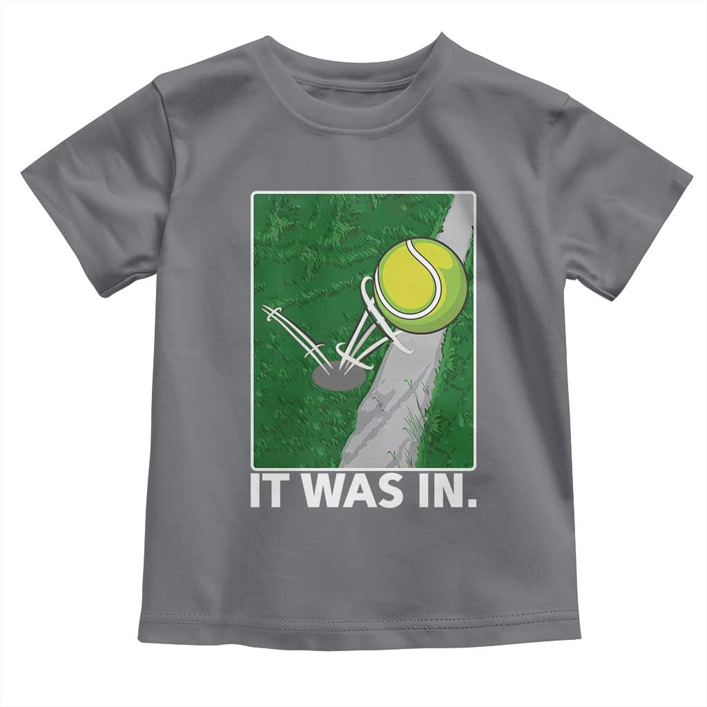 Funny Tennis Quote Toddler T Shirt It Was In TS12 Charcoal Print Your Wear