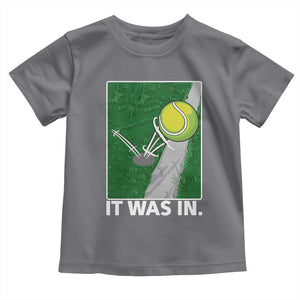 Funny Tennis Quote Toddler T Shirt It Was In TS12 Charcoal Print Your Wear