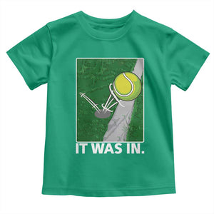 Funny Tennis Quote Toddler T Shirt It Was In TS12 Irish Green Print Your Wear