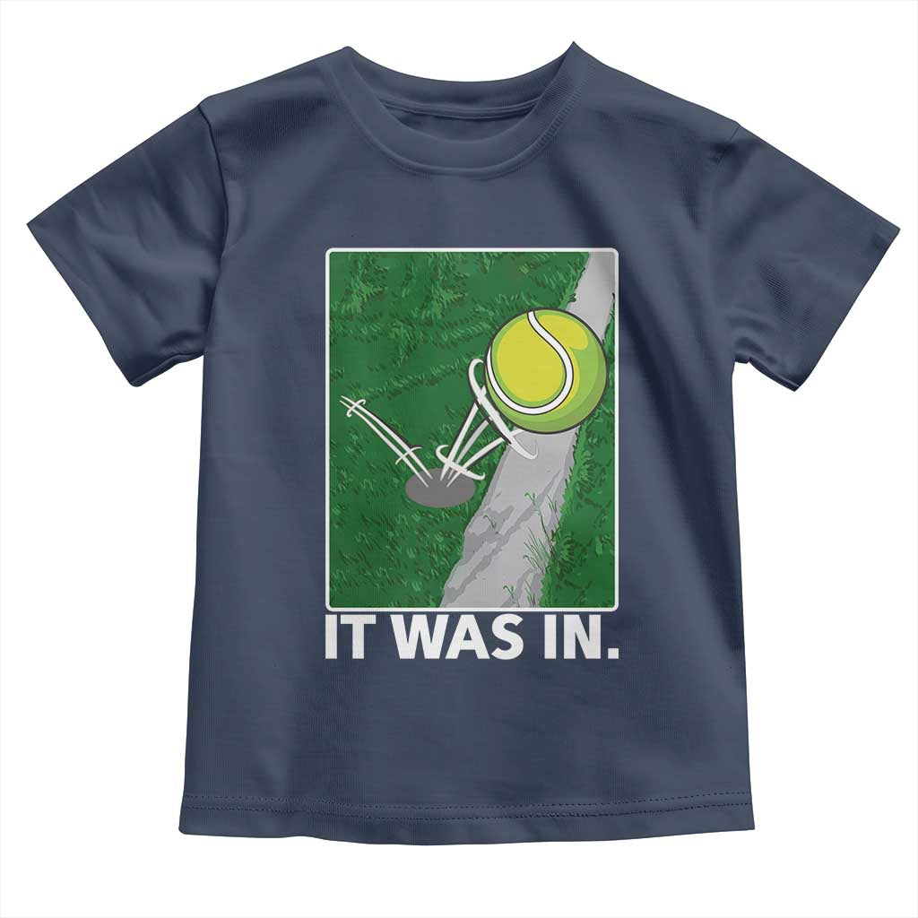 Funny Tennis Quote Toddler T Shirt It Was In TS12 Navy Print Your Wear