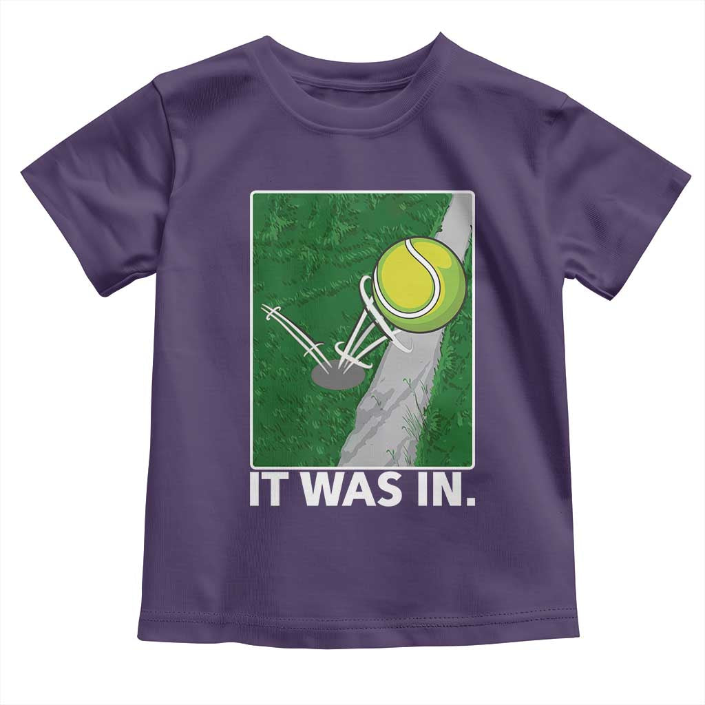 Funny Tennis Quote Toddler T Shirt It Was In TS12 Purple Print Your Wear