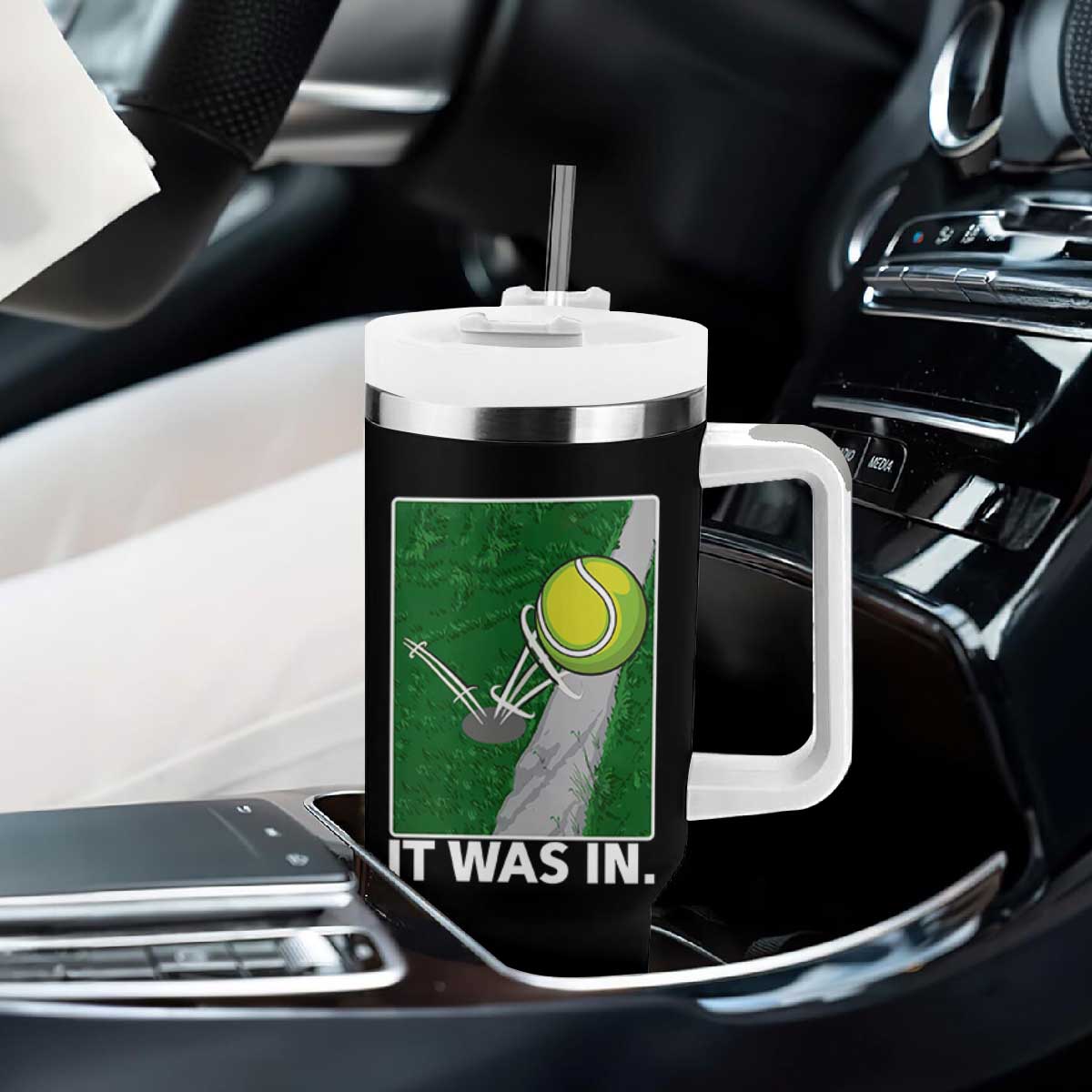 Funny Tennis Quote Tumbler With Handle It Was In TS12 Print Your Wear