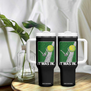Funny Tennis Quote Tumbler With Handle It Was In TS12 Print Your Wear