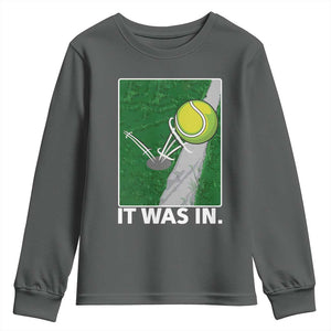 Funny Tennis Quote Youth Sweatshirt It Was In TS12 Dark Heather Print Your Wear