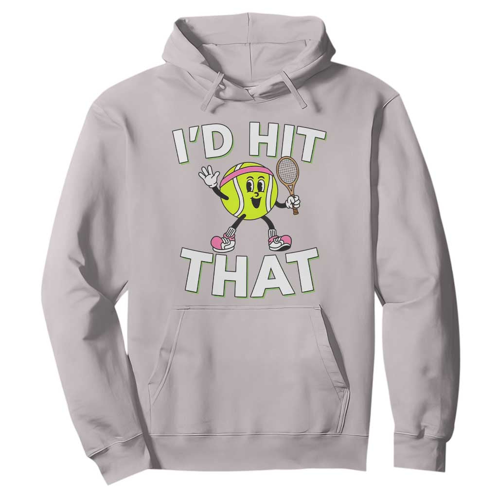 Funny Tennis Quote Hoodie Id Hit That TS12 Ice Gray Print Your Wear