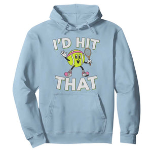 Funny Tennis Quote Hoodie Id Hit That TS12 Light Blue Print Your Wear