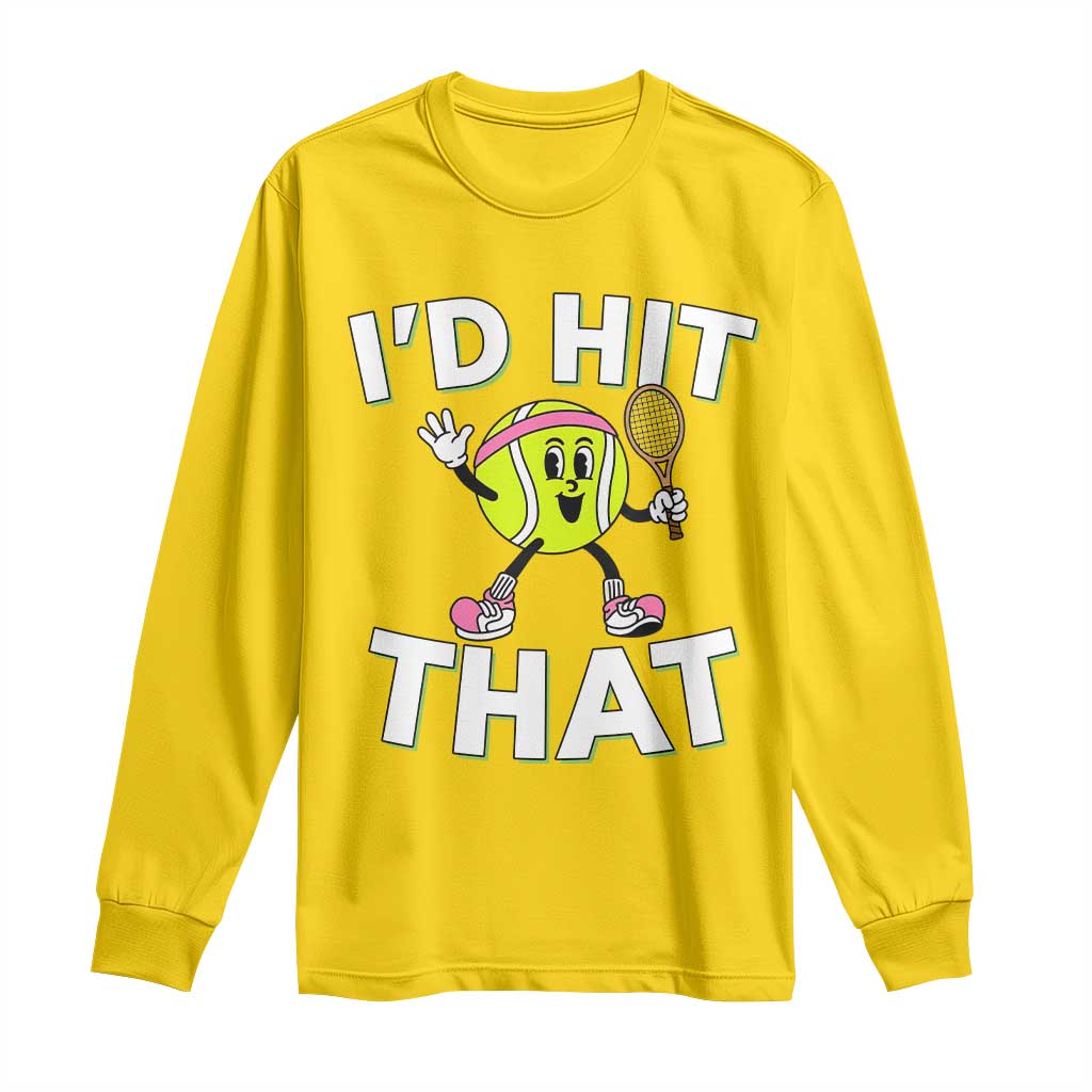 Funny Tennis Quote Long Sleeve Shirt Id Hit That TS12 Daisy Print Your Wear