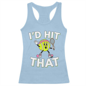 Funny Tennis Quote Racerback Tank Top Id Hit That TS12 Light Blue Print Your Wear