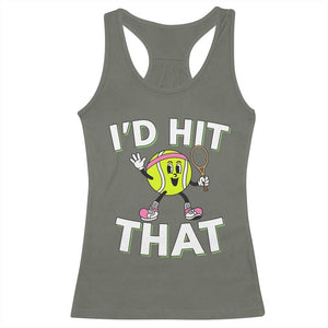 Funny Tennis Quote Racerback Tank Top Id Hit That TS12 Military Green Print Your Wear