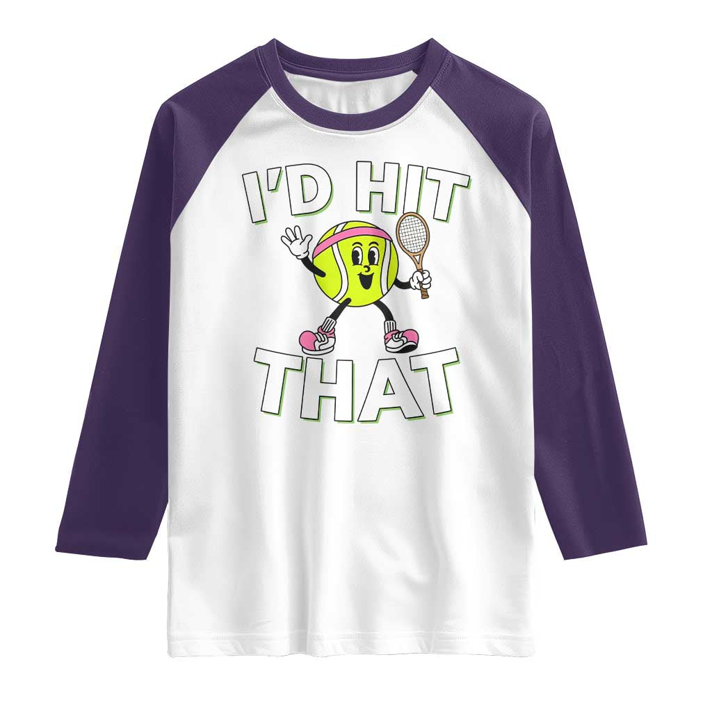 Funny Tennis Quote Raglan Shirt Id Hit That TS12 White Purple Print Your Wear