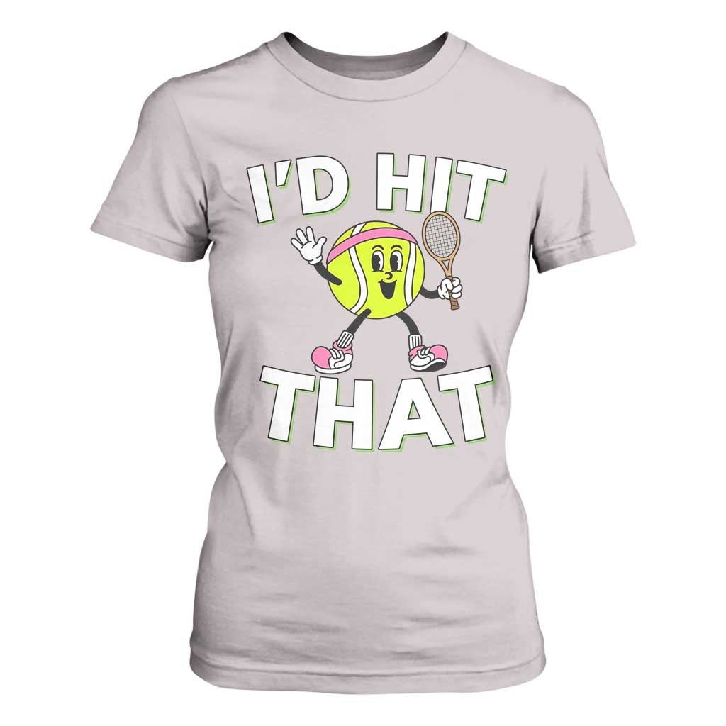 Funny Tennis Quote T Shirt For Women Id Hit That TS12 Ice Gray Print Your Wear