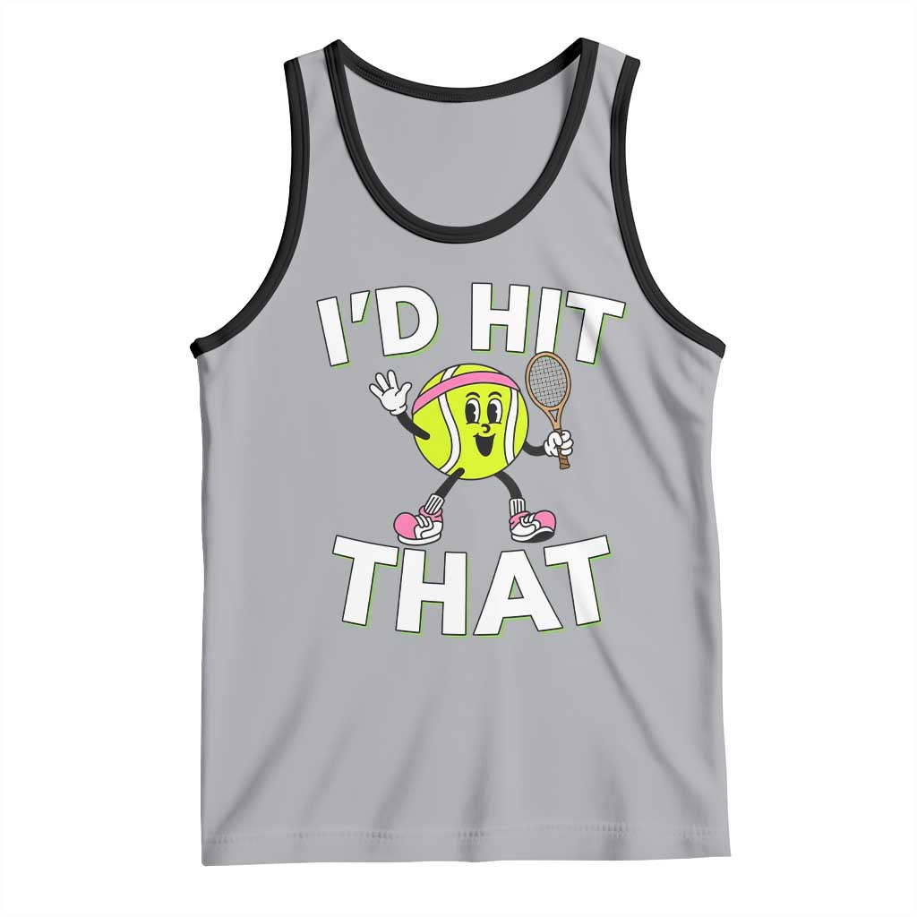 Funny Tennis Quote Tank Top Id Hit That TS12 Athletic Heather Black Print Your Wear