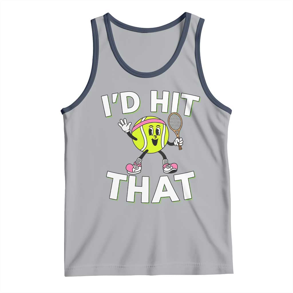 Funny Tennis Quote Tank Top Id Hit That TS12 Athletic Heather Navy Print Your Wear