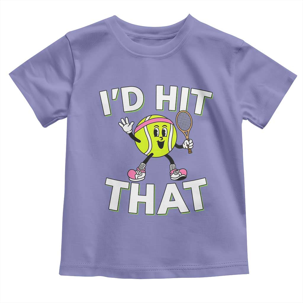 Funny Tennis Quote Toddler T Shirt Id Hit That TS12 Violet Print Your Wear