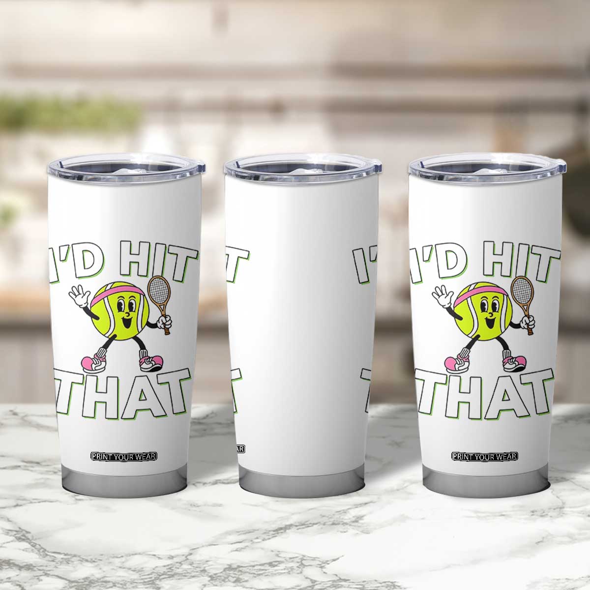 Funny Tennis Quote Tumbler Cup Id Hit That TS12 Print Your Wear