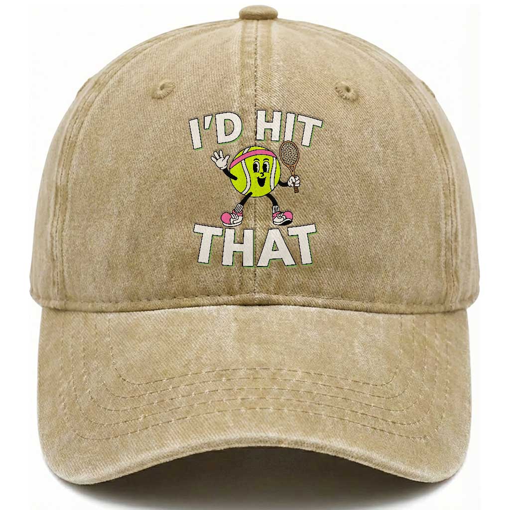 Funny Tennis Quote Washed Cotton Baseball Cap Id Hit That TS12 Print Your Wear