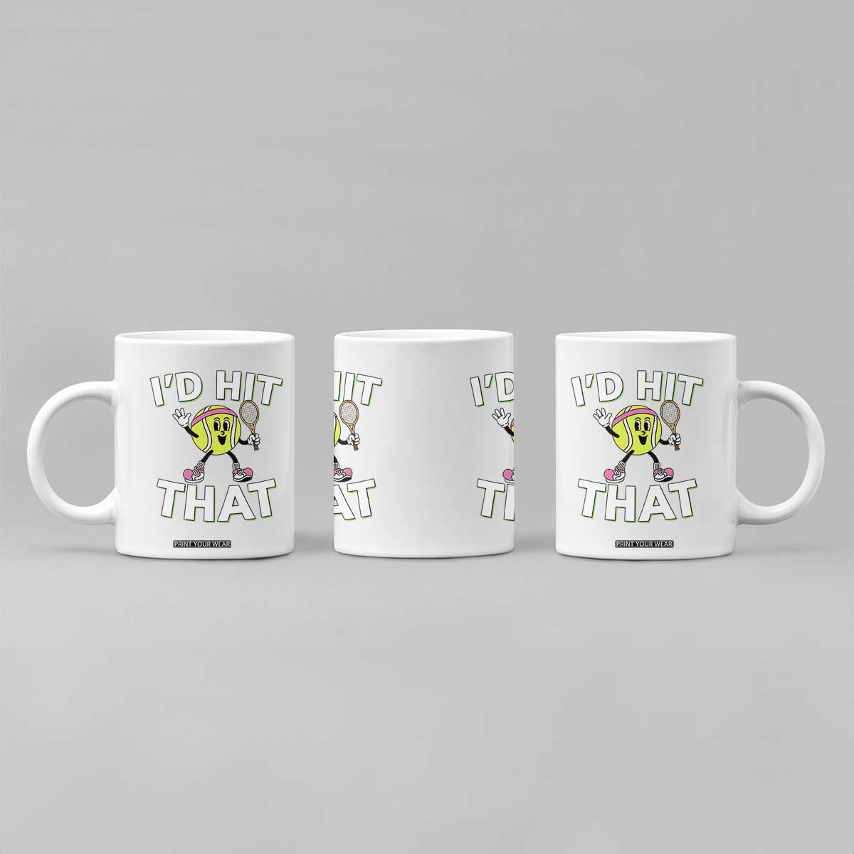 Funny Tennis Quote Coffee Mug Id Hit That TS12 Print Your Wear