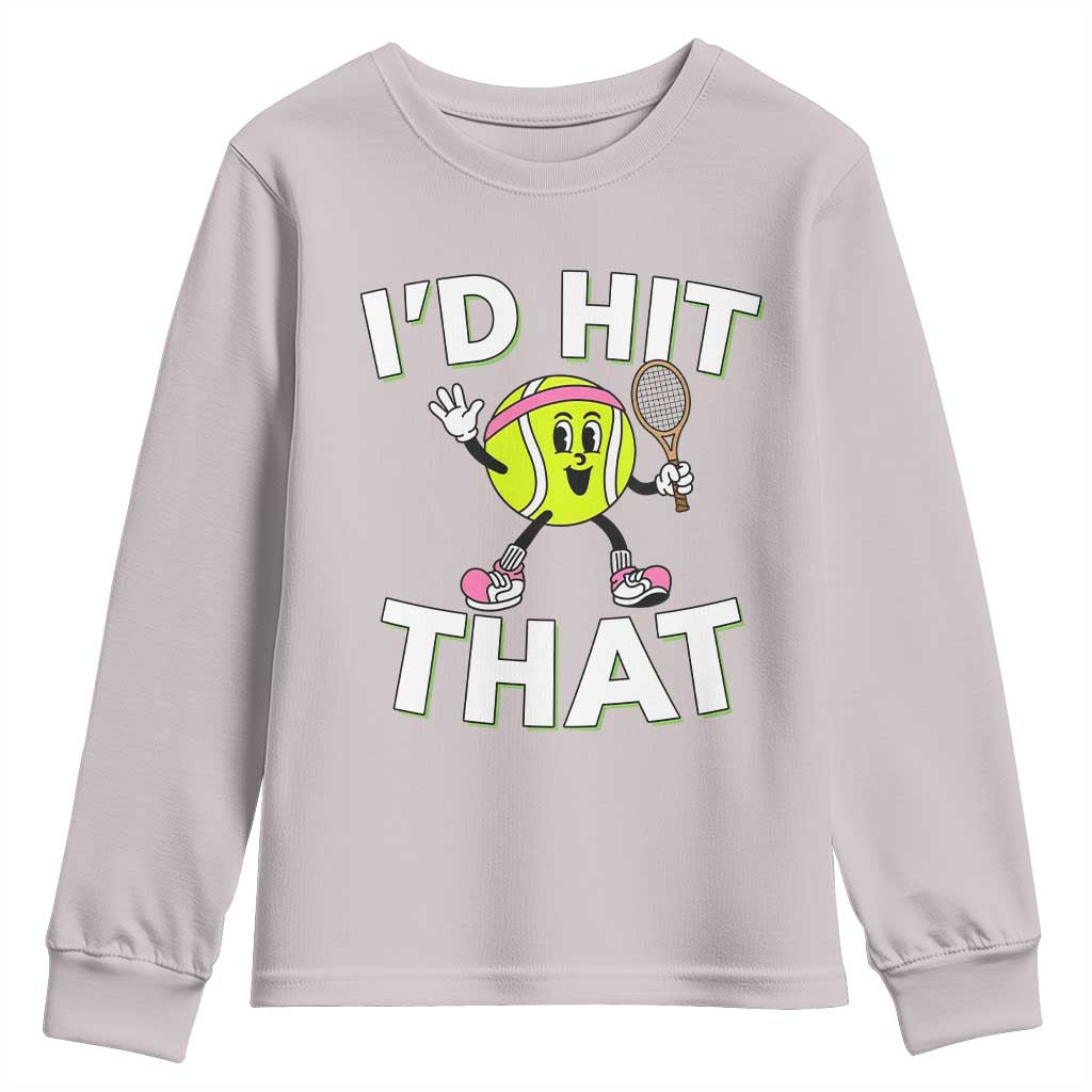 Funny Tennis Quote Youth Sweatshirt Id Hit That TS12 Ice Gray Print Your Wear