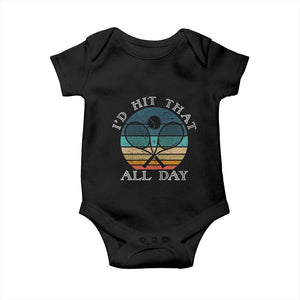 Id Hit That All Day Baby Onesie Funny Tennis Player Gift TS12 Black Print Your Wear