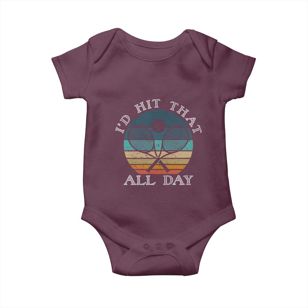 Id Hit That All Day Baby Onesie Funny Tennis Player Gift TS12 Maroon Print Your Wear